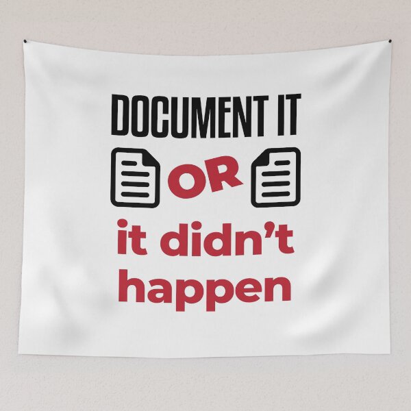 Item preview, Document It or It Didn't Happen Funny Office Humor designed and sold by jaygo.