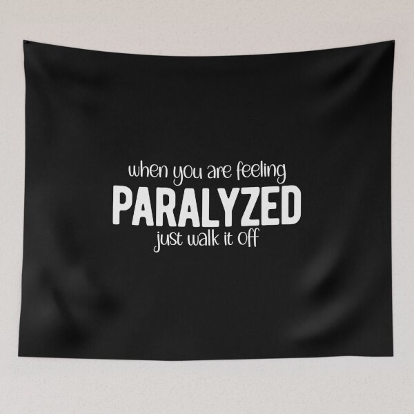 Item preview, WHEN YOU ARE FEELING PARALYZED JUST WALK IT OFF designed and sold by Mclickster.