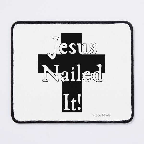Item preview, Jesus Nailed It!  (White text/Black Cross) designed and sold by GraceMadeArt.