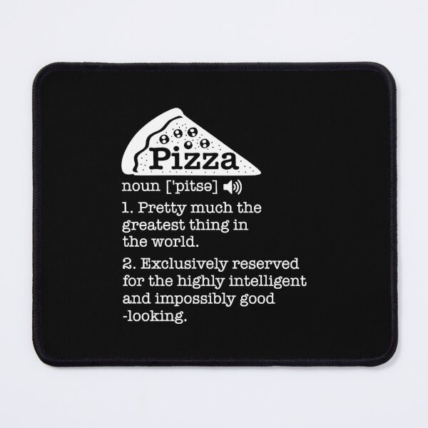 Item preview, Pizza Definition Pizza Explanation designed and sold by Randomera.