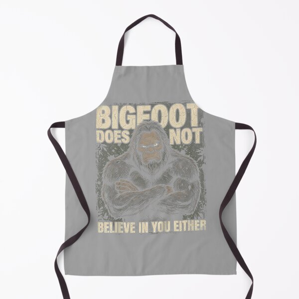 Item preview, Bigfoot Does Not Believe in You Either Funny Sasquatch designed and sold by GreggRoss.