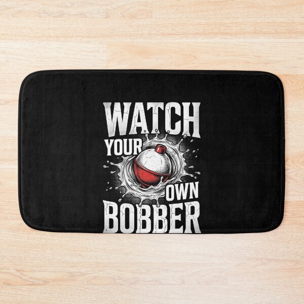 Item preview, Watch Your Own Bobber Funny Fishing Dad Tee designed and sold by SofenArt.
