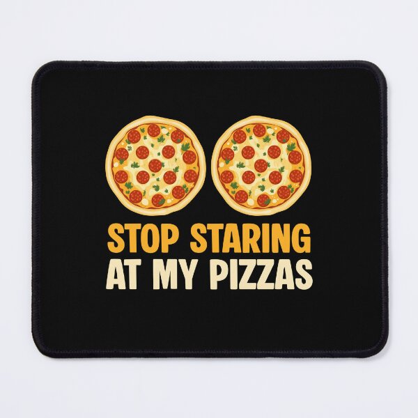 Item preview, Stop Staring At My Pizzas Funny Women designed and sold by Randomera.