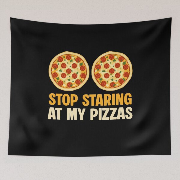 Item preview, Stop Staring At My Pizzas Funny Women designed and sold by Randomera.