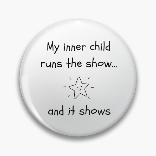 Item preview, My inner child runs the show… and it shows designed and sold by InkyKidArt.