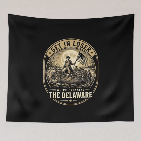 Item preview, Get In Loser Were Crossing The Delaware Funny 1776 designed and sold by SofenArt.