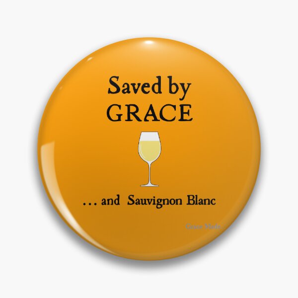 Item preview, Saved by Grace... and Sauvignon Blanc designed and sold by GraceMadeArt.