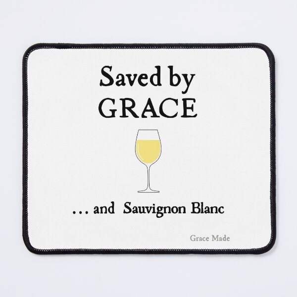 Item preview, Saved by Grace... and Sauvignon Blanc designed and sold by GraceMadeArt.