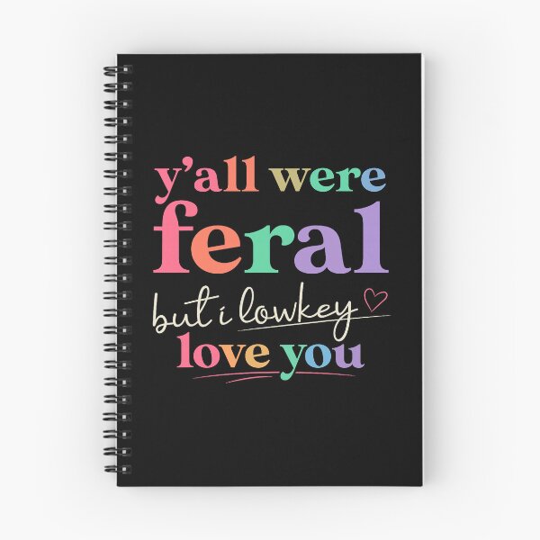 Item preview, Funny Teacher Shirt Y'all were Feral But I Lowkey Love You designed and sold by averyfisher.