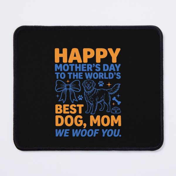 Item preview, Happy Mother's Day To The World's Best Dog, Mom We Woof You Dog Lover Pet Parent designed and sold by SofenArt.