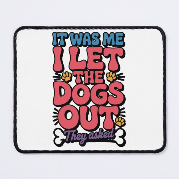 Item preview, Funny Dog Lover Shirt – It Was Me, I Let The Dogs Out T-Shirt designed and sold by MerchlyMike.