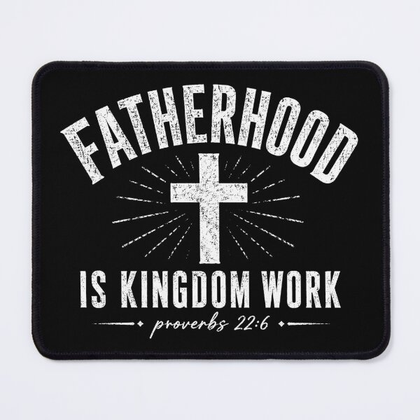 Item preview, Bible Verse Fatherhood, Funny Fathers Day, Christian Dad, Fatherhood Is Kingdom Work designed and sold by Naviiraart.
