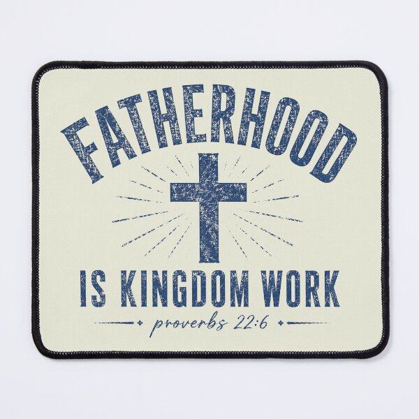 Item preview, Bible Verse Fatherhood, Funny Fathers Day, Christian Dad, Fatherhood Is Kingdom Work 2 designed and sold by Naviiraart.