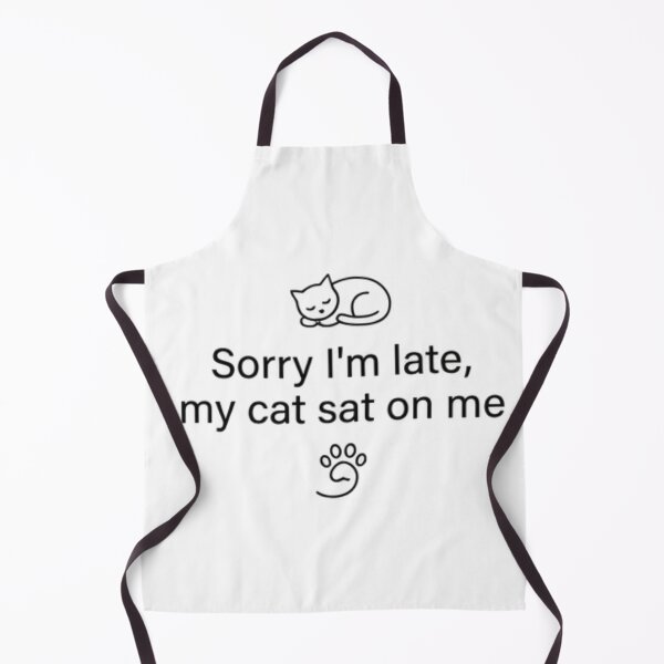 Item preview, Funny Cat Lover Sorry Im Late Quote designed and sold by MaafiaArtsThai.