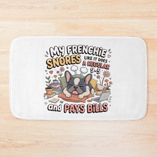 Item preview, My Frenchie Snores and Pays Bills – Funny French Bulldog Owner Design designed and sold by WHDProduction45.