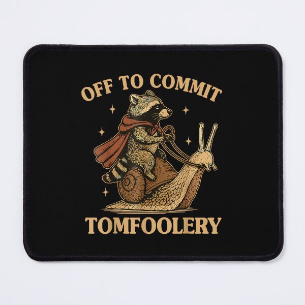 Item preview, Sarcasm Raccoon Off to Cause A Tomfoolery Meme Racoon designed and sold by NatalieCWilk.