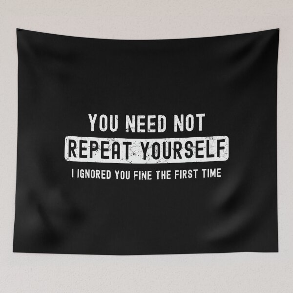 Item preview, Sarcastic for Men You Need Not Repeat Yourself Sarcastic designed and sold by NatalieCWilk.
