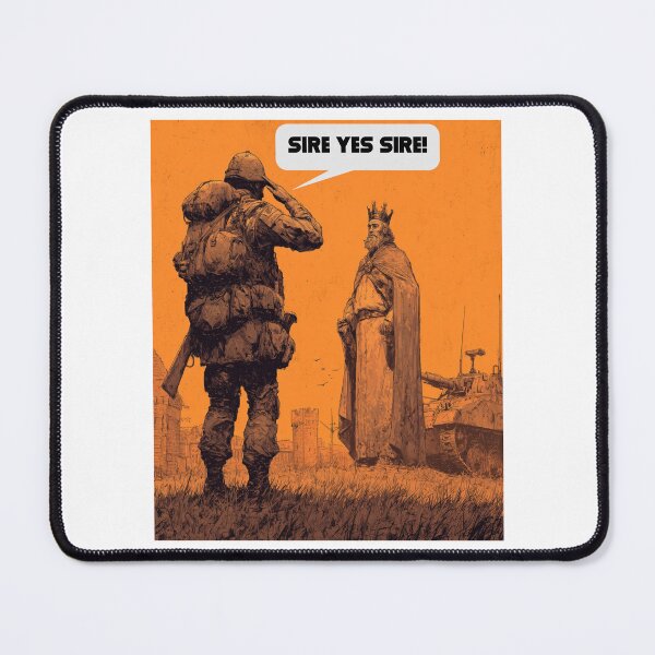 Item preview, Sire Yes Sire! | Sarcastic Medieval Soldier Salute Design designed and sold by Ignorant-Artist.