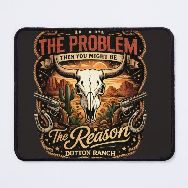 Item preview, If I’m The Problem Then You Might Be The Reason – Dutton Ranch Western Vintage designed and sold by CatLovers Studio.