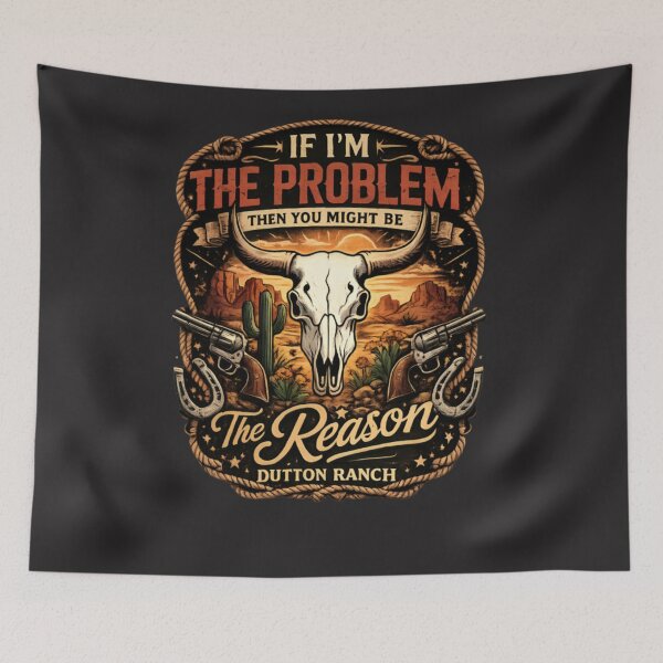 Item preview, If I’m The Problem Then You Might Be The Reason – Dutton Ranch Western Vintage designed and sold by CatLovers Studio.