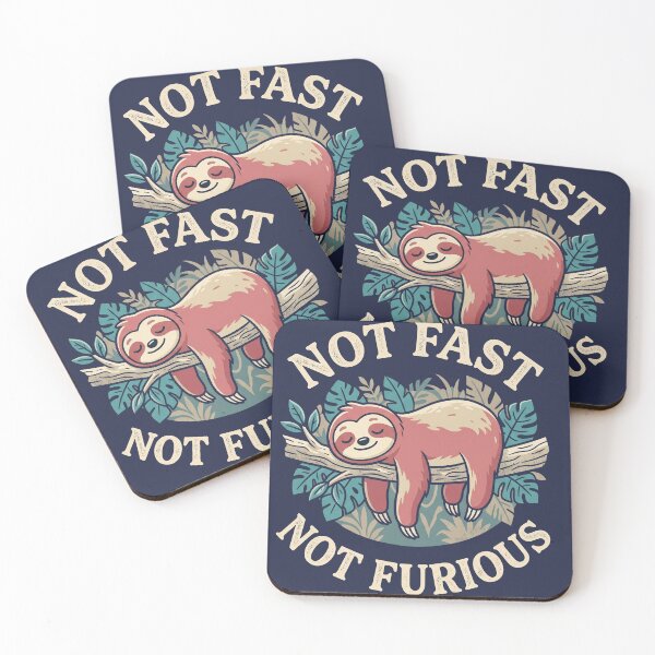 Item preview, Not Fast Not Furious Sloth  designed and sold by VelmoraDesigns23.
