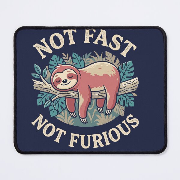 Item preview, Not Fast Not Furious Sloth designed and sold by VelmoraDesigns23.