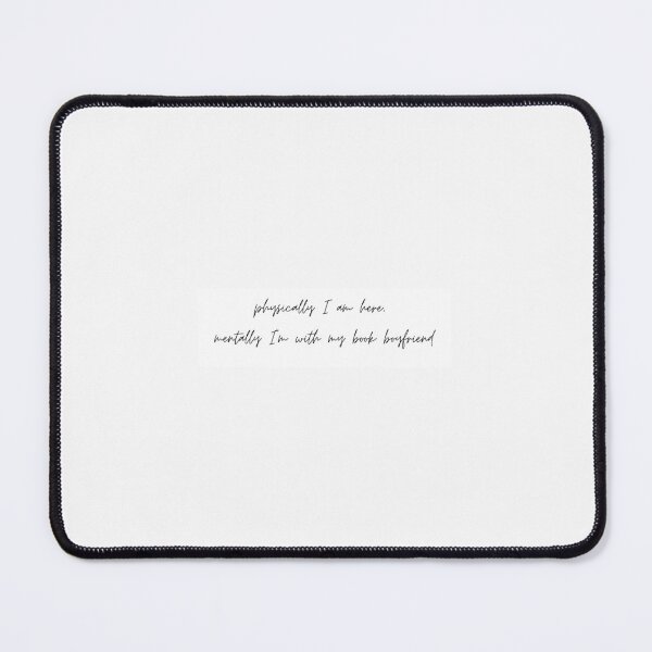 Item preview, physically I am here, mentally I'm with my book boyfriend designed and sold by lala716.