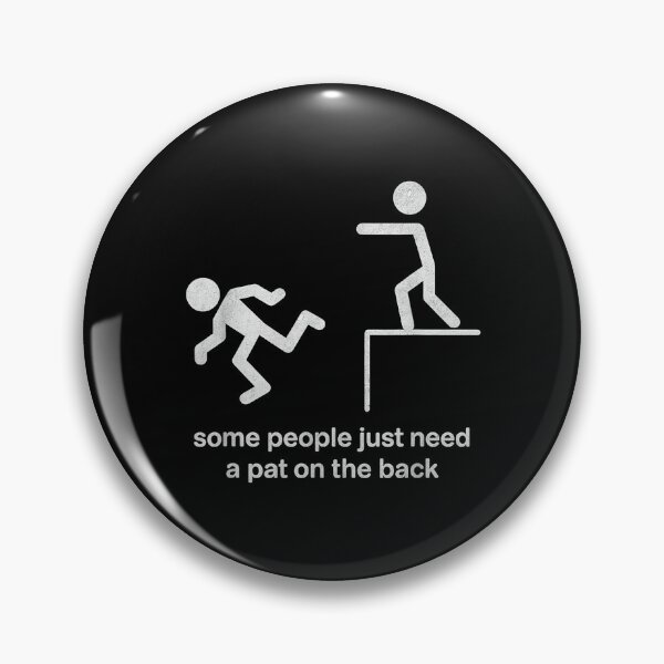 Item preview, Some People Just Need a Pat on the Back Funny Sarcasm designed and sold by NatalieCWilk.