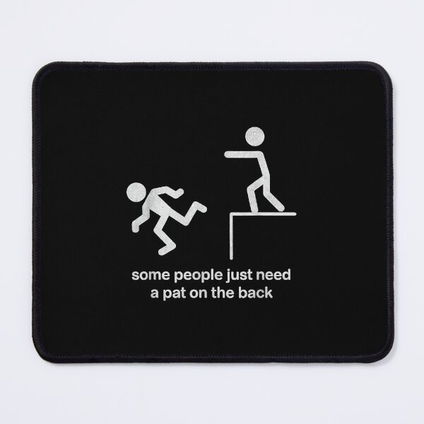Item preview, Some People Just Need a Pat on the Back Funny Sarcasm designed and sold by NatalieCWilk.