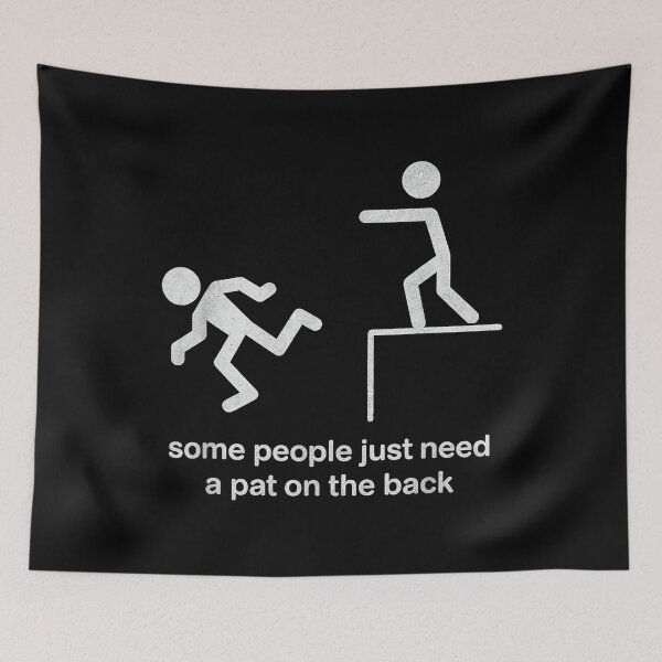 Item preview, Some People Just Need a Pat on the Back Funny Sarcasm designed and sold by NatalieCWilk.