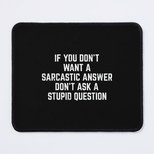 Item preview, You Dont Want Sarcastic Answer Funny Saying Humor Men Women designed and sold by NatalieCWilk.