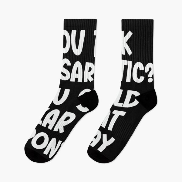 Item preview, You Think I’m Sarcastic. You Should Hear What I Don’t Say designed and sold by NatalieCWilk.