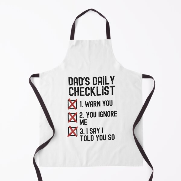 Item preview, Dad's Daily Checklist - I Told You So Father's Day Humor designed and sold by laughingshirts.