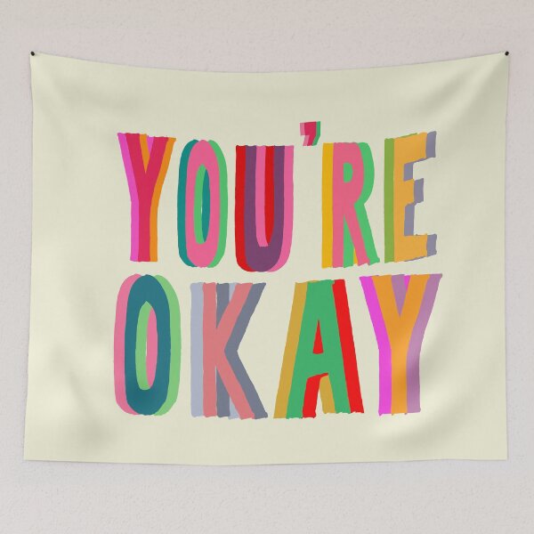 Item preview, You're Okay Positive Quote Vibrant Layered Text designed and sold by nineFlorals.