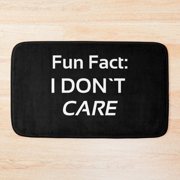 Item preview, Fun Fact: I Don't Care Funny designed and sold by WearFine.