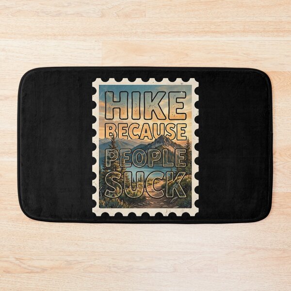 Item preview, Hike Because People Suck Funny Hiking Lover designed and sold by d247.