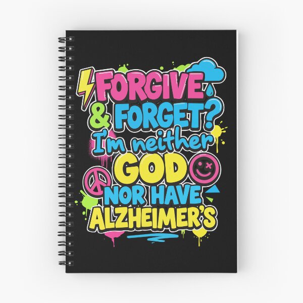 Item preview, Forgive and Forget ? I'm neither God or have Alzheimer's Tshirt Design for Genz  designed and sold by yellowpumkin.