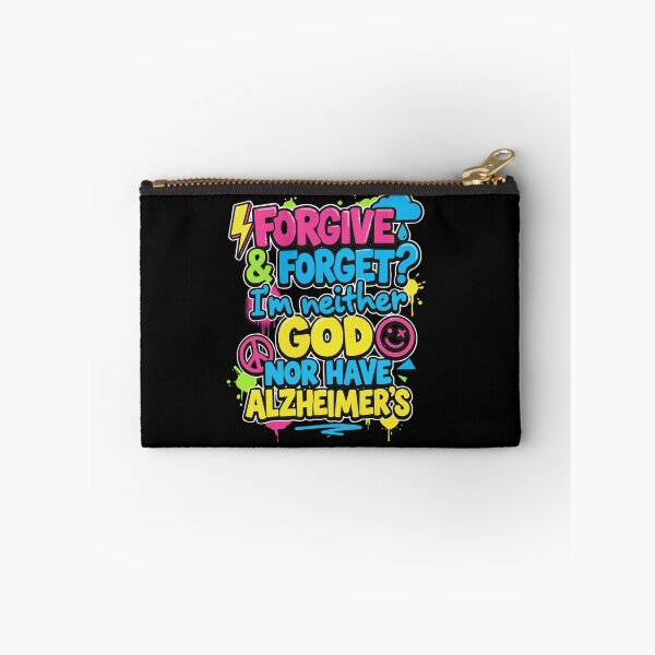 Item preview, Forgive and Forget ? I'm neither God or have Alzheimer's Tshirt Design for Genz  designed and sold by yellowpumkin.