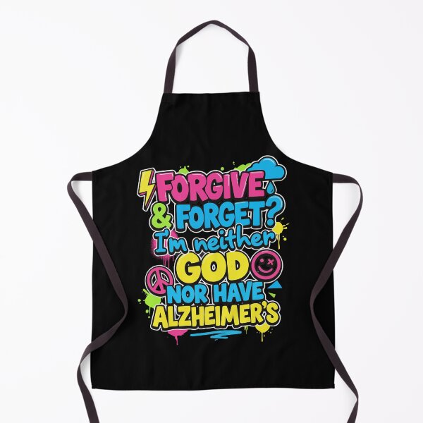 Item preview, Forgive and Forget ? I'm neither God or have Alzheimer's Tshirt Design for Genz designed and sold by yellowpumkin.