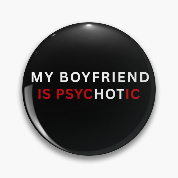 Item preview, My BOYFRIEND Is PSYCHOTIC Funny Relationship Shirt – HOT Word Illusion designed and sold by NapoliApparel.
