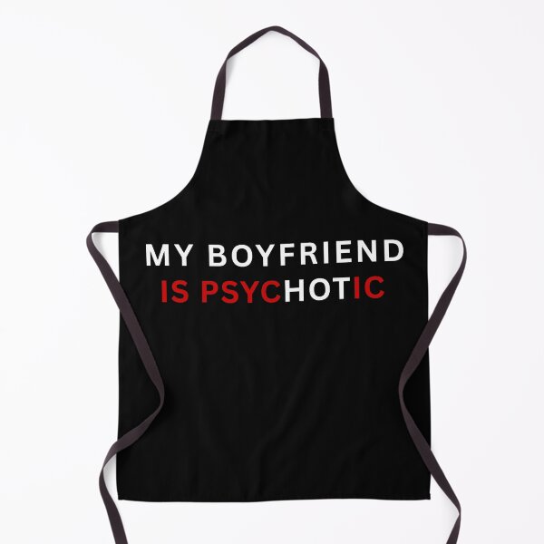 Item preview, My BOYFRIEND Is PSYCHOTIC Funny Relationship Shirt – HOT Word Illusion designed and sold by NapoliApparel.