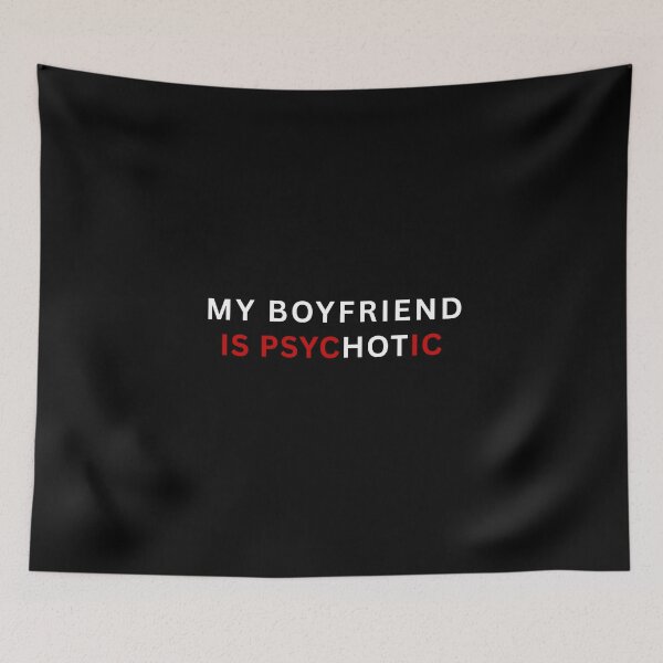 Item preview, My BOYFRIEND Is PSYCHOTIC Funny Relationship Shirt – HOT Word Illusion designed and sold by NapoliApparel.