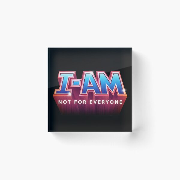 Item preview, I-AM Not For Everyone designed and sold by visualcraftsman.