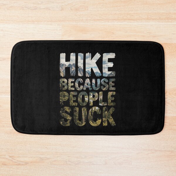 Item preview, Hike Because People Suck Funny Hiking Outdoors Lover designed and sold by d247.