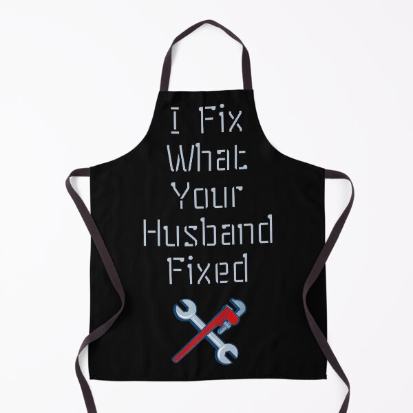 Item preview, I Fix What Your Husband Fixed Funny designed and sold by WearFine.