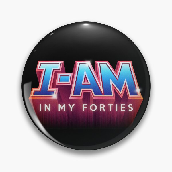 Item preview, I-AM In My Forties designed and sold by visualcraftsman.