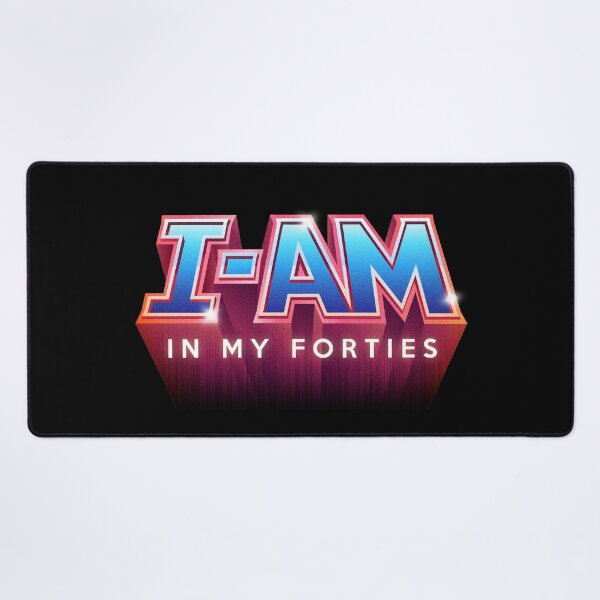 Item preview, I-AM In My Forties designed and sold by visualcraftsman.