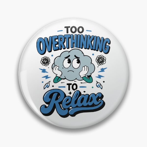 Item preview, Too Overthinking To Relax Funny Anxiety Humor Quote designed and sold by Gift Phrase Studio.