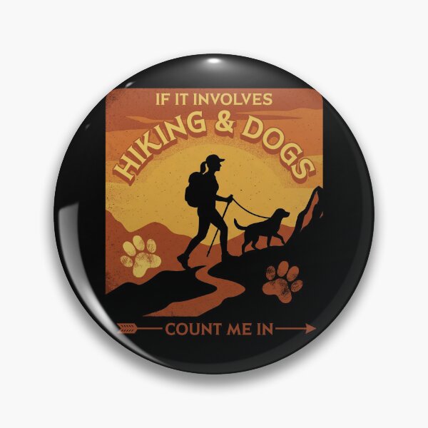 Item preview, If It Involves Hiking & Dogs Count Me In Hiker designed and sold by d247.