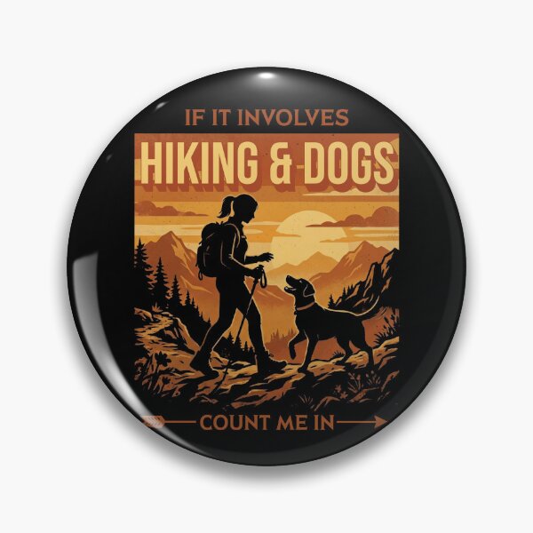 Item preview, If It Involves Hiking & Dogs Count Me In Hiker designed and sold by d247.